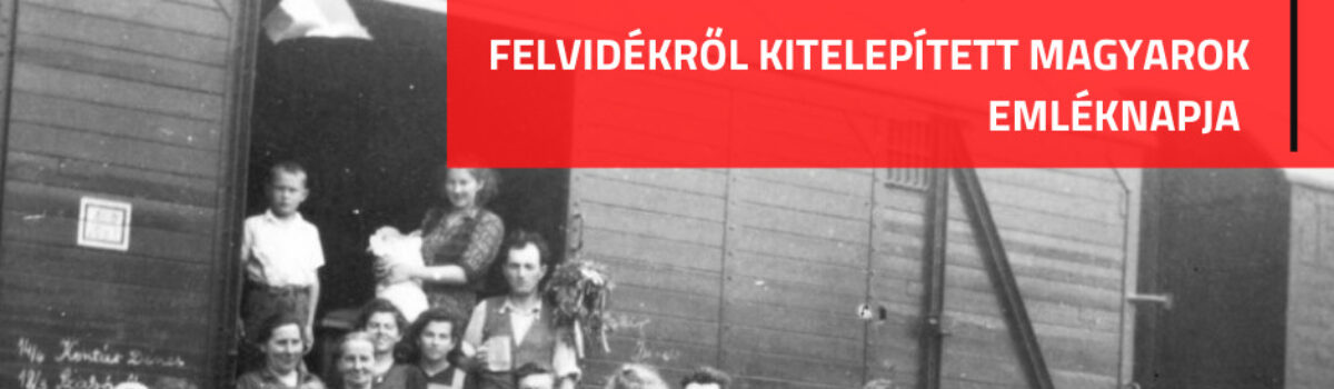 Felvidékről kitelepített magyarok április 12-i emléknapja